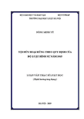 Luận văn thạc sĩ luật học tội hủy hoại rừng theo quy định của bộ luật hình sự năm 2015