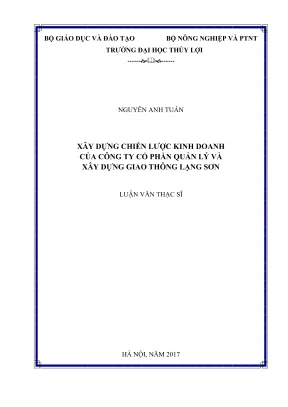 Luận văn thạc sĩ quản lý kinh tế xây dựng chiến lược kinh doanh của công ty cổ phần quản lý và xây dựng giao thông lạng sơn