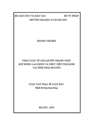 Luận văn thạc sĩ luật học pháp luật về giải quyết tranh chấp hợp đồng lao động và thực tiễn thi hành tại tỉnh thái nguyên