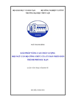 Luận văn thạc sĩ quản lý kinh tế giải pháp nâng cao chất lượng đội ngũ cán bộ công chức của ủy ban nhân dân thành phố bắc kạn