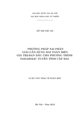 Luận văn thạc sĩ toán học phương pháp sai phân giải gần đúng bài toán biên giá trị ban đầu cho phương trình parabolic tuyến tính cấp hai