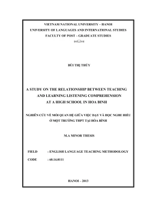 Luận văn thạc sĩ ngôn ngữ học a study on the relationship between teaching and learning listening comprehension at a high school in hoa binh nghiên cứu về mối quan hệ giữa việc dạy và học nghe hiểu ở một trường thpt tại hòa bình