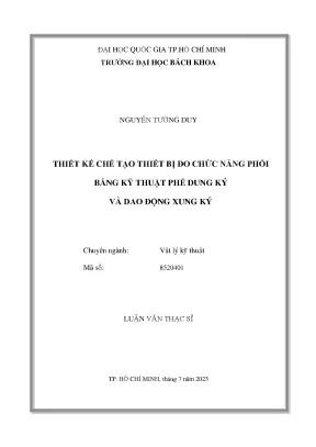 Luận văn thạc sĩ vật lý kỹ thuật thiết kế chế tạo thiết bị đo chức năng phổi bằng kỹ thuật phế dung ký và dao động xung ký