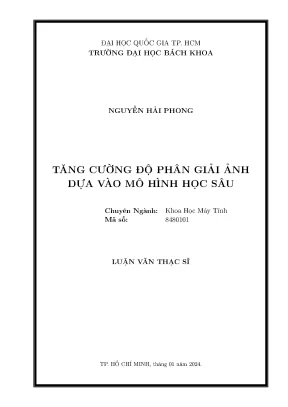 Luận văn thạc sĩ khoa học máy tính tăng cường độ phân giải ảnh dựa vào mô hình học sâu