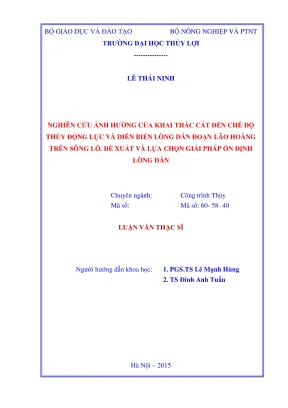 Luận văn thạc sĩ xây dựng công trình thủy nghiên cứu ảnh hưởng của khai thác cát đến chế độ thủy động lực và diễn biến lòng dẫn đoạn lão hoàng trên sông lô đề xuất và lựa chọn giải pháp ổn định lòng dẫn