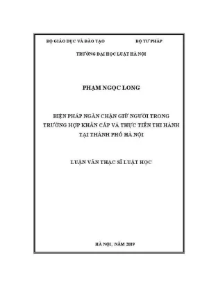 Luận văn thạc sĩ luật học biện pháp ngăn chặn giữ người trong trường hợp khẩn cấp và thực tiễn thi hành tại thành phố hà nội