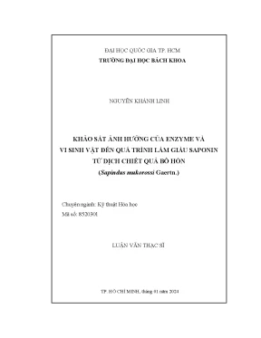 Luận văn thạc sĩ kỹ thuật hóa học khảo sát ảnh hưởng của enzyme và vi sinh vật đến quá trình làm giàu saponin từ dịch chiết quả bồ hòn sapindus mukorossi gaertn