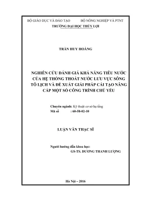 Luận văn thạc sĩ kỹ thuật cơ sở hạ tầng nghiên cứu đánh giá khả năng tiêu nước của hệ thống thoát nước lưu vực sông tô lịch và đề xuất giải pháp cải tạo nâng cấp một số công trình chủ yếu