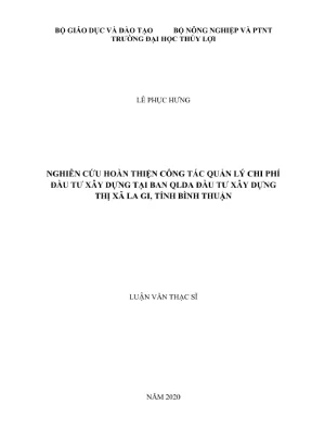 Luận văn thạc sĩ chuyên ngành quản lý xây dựng nghiên cứu hoàn thiện công tác quản lý chi phí đầu tư xây dựng tại ban quản lý chi phí đầu tư xây dựng tại ban quản lý dự án đầu tư xây dựng thị xã la gi tỉnh bình thuận