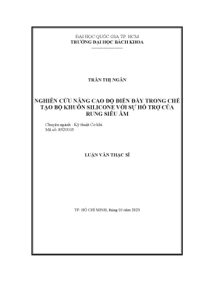 Luận văn thạc sĩ kỹ thuật cơ khí nghiên cứu nâng cao độ điền đầy trong chế tạo bộ khuôn silicone với sự hỗ trợ của rung siêu âm