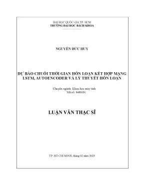 Luận văn thạc sĩ khoa học máy tính dự báo chuỗi thời gian hỗn loạn kết hợp mạng lstm autoencoder và lý thuyết hỗn loạn