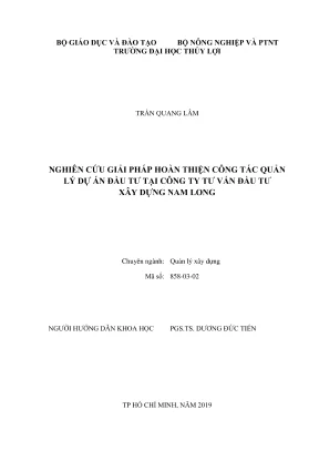 Luận văn thạc sĩ quản lý xây dựng nghiên cứu giải pháp hoàn thiện công tác quản lý dự án đầu tư tại công ty tư vấn đầu tư xây dựng nam long