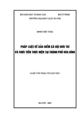 Luận văn thạc sĩ luật học pháp luật về bảo hiểm xã hội hưu trí và thực tiễn thực hiện tại thành phố hoà bình