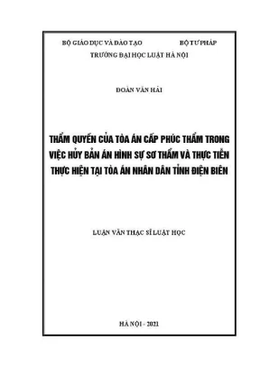 Luận văn thạc sĩ luật học thẩm quyền của toà án cấp phúc thẩm trong việc huỷ bản án hình sự sơ thẩm và thực tiễn thực hiện tại toà án nhân dân tỉnh điện biên
