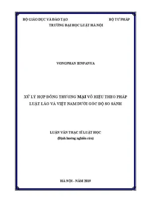 Luận văn thạc sĩ luật học xử lý hợp đồng thương mại vô hiệu theo pháp luật lào và việt nam dưới góc độ so sánh