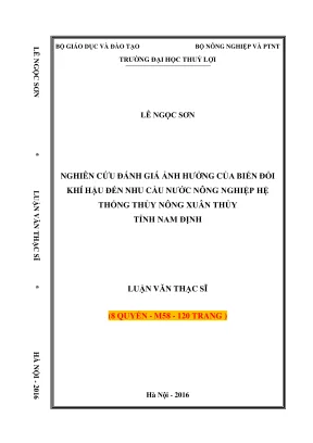 Luận văn thạc sĩ kỹ thuật tài nguyên nước nghiên cứu đánh giá ảnh hưởng của biến đổi khí hậu đến nhu cầu nước cho nông nghiệp hệ thống thủy nông xuân thủy tỉnh nam định