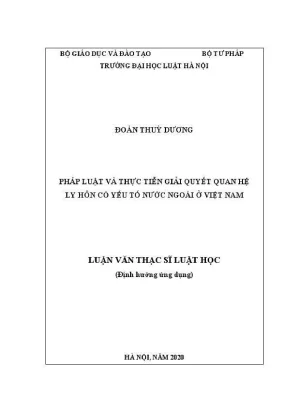 Luận văn thạc sĩ luật học pháp luật và thực tiễn giải quyết quan hệ ly hôn có yếu tố nước ngoài ở việt nam
