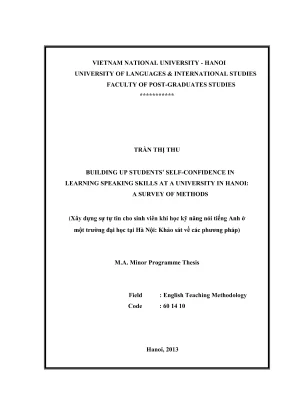 Luận văn thạc sĩ building up students selfconfidence in learning speaking skills at a university in hanoi a survey of methods xây dựng sự tự tin cho sinh viên khi học kỹ năng nói tiếng anh ở một trường đại học tại hà nội