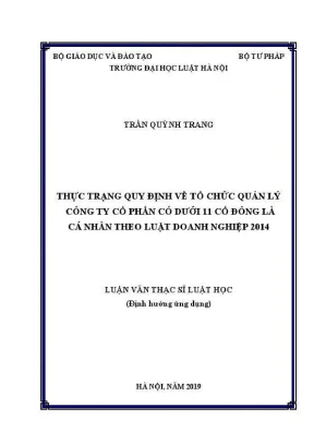 Luận văn thạc sĩ luật học thực trạng quy định về tổ chức quản lý công ty cổ phần có dưới 11 cổ đông là cá nhân theo luật doanh nghiệp 2014