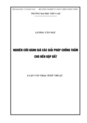 Luận văn thạc sĩ xây dựng công trình thủy nghiên cứu đánh giá các giải pháp chống thấm cho nền đập đất