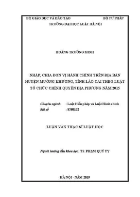 Luận văn thạc sĩ luật học nhập chia đơn vị hành chính trên địa bàn huyện mường khương tỉnh lào cai theo luật tổ chức chính quyền địa phương năm 2015