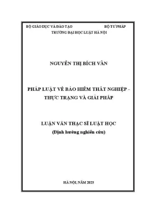 Luận văn thạc sĩ luật học pháp luật về bảo hiểm thất nghiệp thực trạng và giải pháp