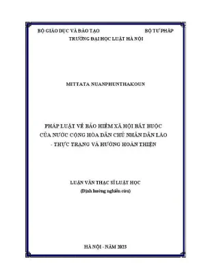 Luận văn thạc sĩ luật học pháp luật về bảo hiểm xã hội bắt buộc của nước cộng hoà dân chủ nhân dân lào thực trạng và hướng hoàn thiện