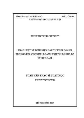 Luận văn thạc sĩ luật học pháp luật về điều kiện đầu tư kinh doanh trong lĩnh vực kinh doanh vận tải đường bộ ở việt nam