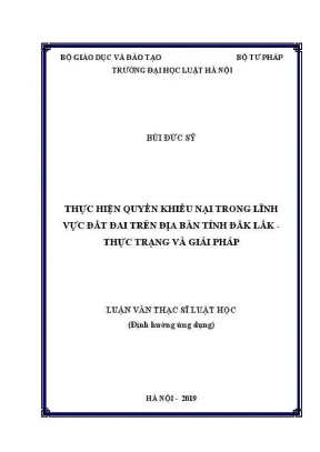 Luận văn thạc sĩ luật học thực hiện quyền khiếu nại trong lĩnh vực đất đai trên địa bàn tỉnh đắk lắk thực trạng và giải pháp