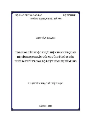 Luận văn thạc sĩ luật học tội giao cấu hoặc thực hiện hành vi quan hệ tình dục khác với người từ đủ 13 đến dưới 16 tuổi trong bộ luật hình sự năm 2015