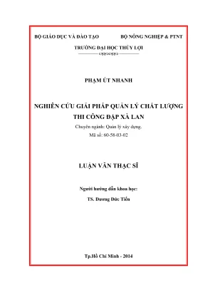 Luận văn thạc sĩ quản lý xây dựng nghiên cứu giải pháp quản lý chất lượng thi công đập xà lan