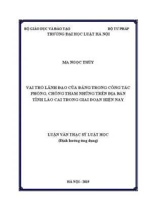 Luận văn thạc sĩ luật học vai trò lãnh đạo của đảng trong công tác phòng chống tham nhũng trên địa bàn tỉnh lào cai trong giai đoạn hiện nay