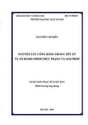 Luận văn thạc sĩ luật học nguyên tắc công bằng trong xét xử vụ án hành chính thực trạng và giải pháp