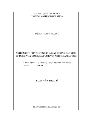 Luận văn thạc sĩ kỹ thuật xây dựng công trình giao thông nghiên cứu chất lượng của mặt đường bám mềm sử dụng vữa có silica fume với nhiều hàm lượng
