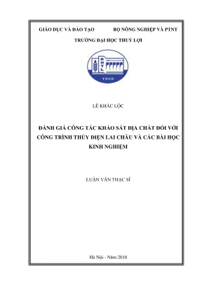 Luận văn thạc sĩ quản lý xây dựng đánh giá công tác khảo sát địa chất đối với công trình thủy điện lai châu và các bài học kinh nghiệm
