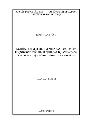 Luận văn thạc sĩ quản lý xây dựng nghiên cứu một số giải pháp nâng cao chất lượng công tác thẩm định các dự án hạ tầng tại uỷ ban nhân dân huyện đông hưng tỉnh thái bình