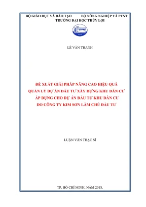 Luận văn thạc sĩ quản lý xây dựng đề xuất giải pháp nâng cao hiệu quả quản lý dự án đầu tư xây dựng khu dân cư áp dụng cho dự án đầu tư khu dân cư do công ty kim sơn làm chủ đầu tư