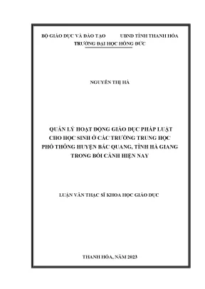 Luận văn quản lý hoạt động giáo dục pháp luật cho học sinh ở các trường trung học phổ thông huyện bắc quang tỉnh hà giang trong bối cảnh hiện nay