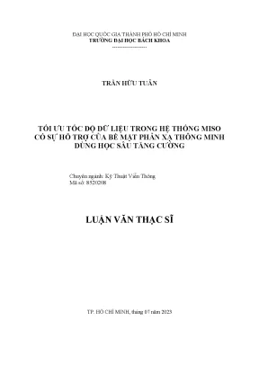 Luận văn thạc sĩ kỹ thuật viễn thông tối ưu tốc độ dữ liệu trong hệ thống miso có sự hỗ trợ của bề mặt phản xạ thông minh dùng học sâu tăng cường