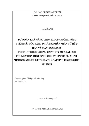 Luận văn thạc sĩ địa kỹ thuật xây dựng dự đoán khả năng chịu tải của móng nông trên mái dốc bằng phương pháp phần tử hữu hạn và máy học mars