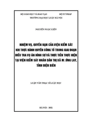 Luận văn thạc sĩ luật học nhiệm vụ quyền hạn của viện kiểm sát khi thực hành quyền công tố trong giai đoạn điều tra vụ án hình sự và thực tiễn thực hiện tại viện kiểm sát nhân dân thị xã mường lay tỉnh điện biên
