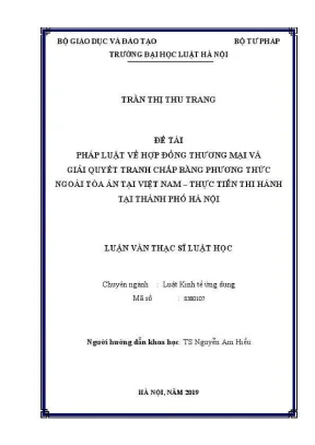 Luận văn thạc sĩ luật học pháp luật về hợp đồng thương mại và giải quyết tranh chấp bằng phương thức ngoài toà án tại việt nam thực tiễn thi hành tại thành phố hà nội