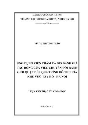 Luận văn thạc sĩ khoa học ứng dụng viễn thám và gis đánh giá tác động của việc chuyển đổi ranh giới quận đến quá trình đô thị hóa khu vực tây hồ hà nội