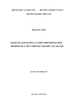 Luận văn thạc sĩ chuyên ngành thủy văn học đánh giá ảnh hưởng của biến đổi khí hậu đến mô hình mưa tiêu thiết kế cho khu vực hà nội