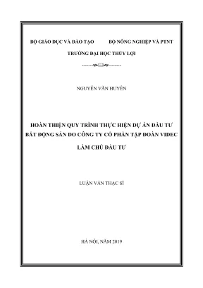 Luận văn thạc sĩ quản lý xây dựng hoàn thiện quy trình quản lý dự án đầu tư bất động sản do công ty cổ phần tập đoàn videc làm chủ đầu tư
