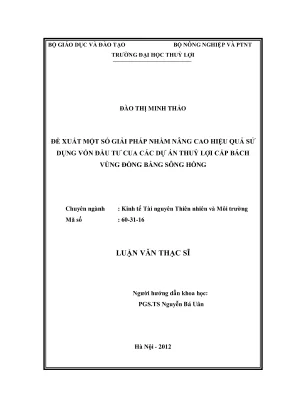 Luận văn thạc sĩ kinh tế tài nguyên thiên nhiên và môi trường đề xuất một số giải pháp nhằm nâng cao hiệu quả sử dụng vốn đầu tư của các dự án thủy lợi cấp bách vùng đồng bằng sông hồng