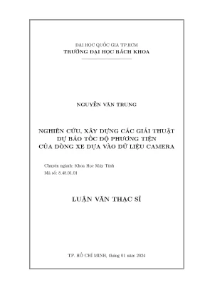 Luận văn thạc sĩ khoa học máy tính nghiên cứu xây dựng các giải thuật dự báo tốc độ phương tiện của dòng xe dựa vào dữ liệu camera