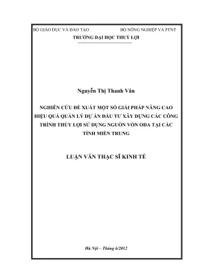 Luận văn thạc sĩ kinh tế tài nguyên thiên nhiên và môi trường nghiên cứu đề xuất một số giải pháp nâng cao hiệu quả quản lí dự án đầu tư xây dựng các công trình thủy lợi sử dụng nguồn vốn oda tại các tỉnh miền trung