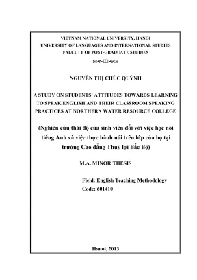Luận văn thạc sĩ a study on students attitudes towards learning to speak english and their classroom speaking practices at northern water resource college