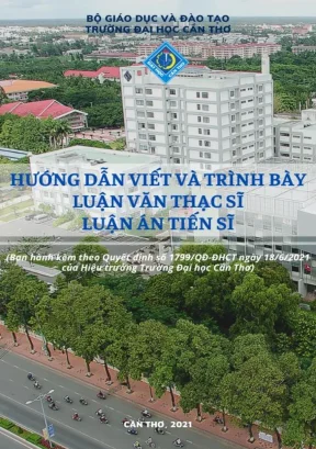 Hướng dẫn viết và trình bày luận văn thạc sĩ và luận án tiến sĩ ban hành kèm theo quyết định số 1799 ngày 18 tháng 6 năm 2021 của hiệu trưởng trường đại học cần thơ 10 điểm